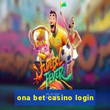 ona bet casino login